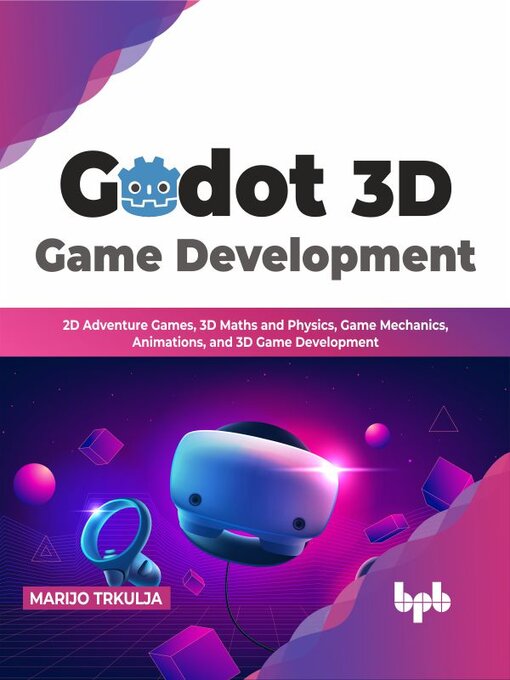 Title details for Godot 3D Game Development by Marijo Trkulja - Wait list